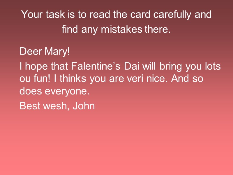 Your task is to read the card carefully and find any mistakes there. 